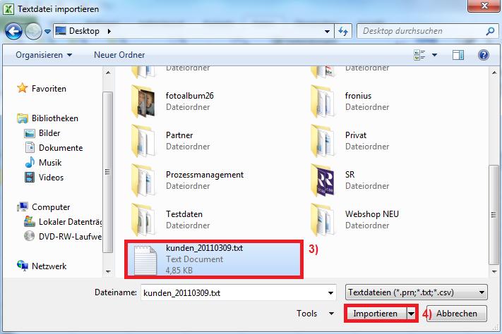 Kundendatei gespeichert wurde (in diesem Fall am Desktop) und wählen Sie