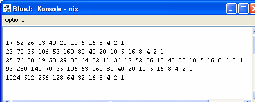 Das Ulamsche 3n+1-Problem Denken Sie eine Zahl n aus Falls n gerade, teile n durch 2 sonst multipliziere n mit 3 und addiere 1 Mit dem Ergebnis E fahre