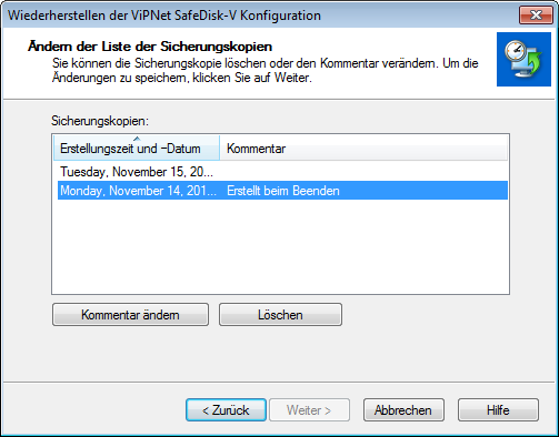 Abbildung 41: Liste der Sicherungskopien bearbeiten 5 Klicken Sie auf Weiter, um die Bearbeitung abzuschließen.