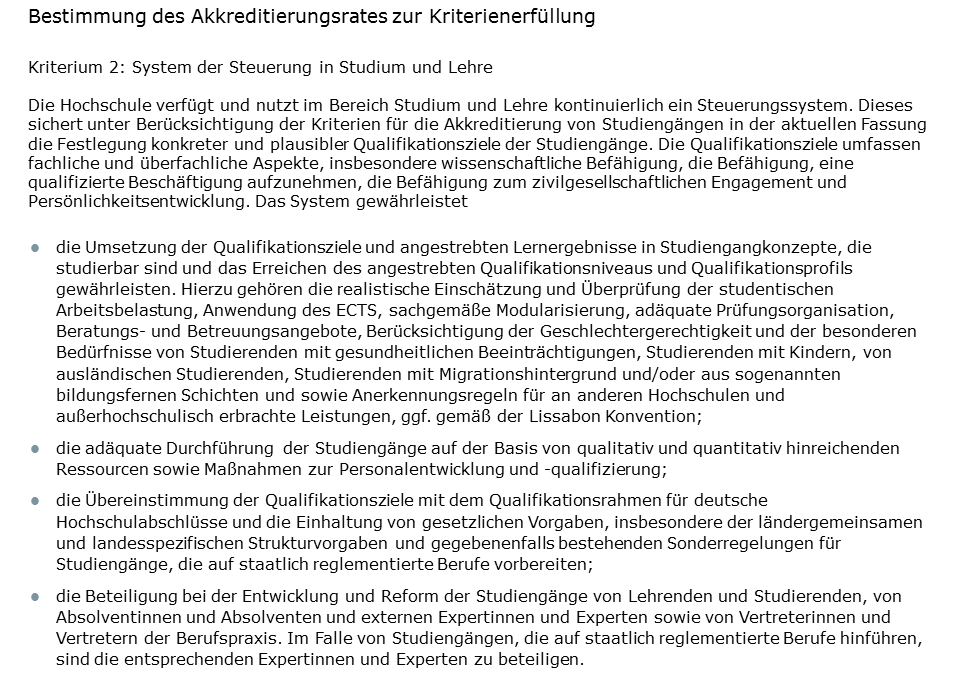 3.2 Kriterium 2: System der Steuerung in Studium und Lehre 3.2.1 Feststellungen (a) Allgemeines Die Hochschule hat für sich ein System definiert, das Studium und Lehre steuert.