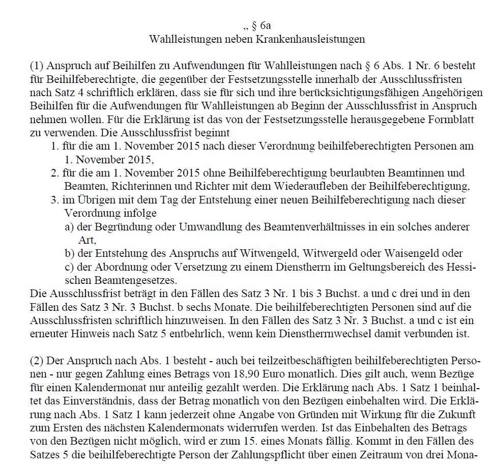 3 I. Veröffentlichung der Neuregelung der HBeihVO Die geänderte Hessische Beihilfenverordnung vom 28. September 2015 ist nun im Gesetz- und Verordnungsblatt für das Land Hessen Nr. 23 vom 16.