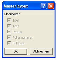 Sie können einen Master auch löschen Die Schaltfläche Masterlayout öffnet das folgende Dialogfenster: Damit können Sie Elemente des Masters wieder herstellen, die Sie aus Versehen gelöscht haben.