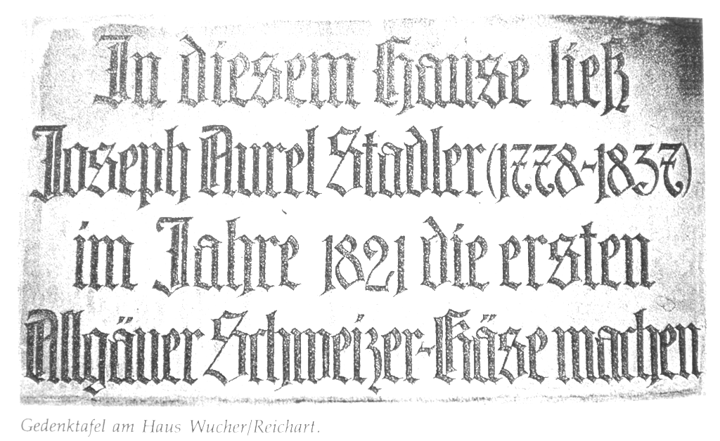 Josef Aurel Stadler, als jüngerer Sohn von Franz Xaver Stadler geboren am 10.12. 1778 in Goßholz, ehelichte in Staufen am 26.7.1802 die Tuchhändlerstochter Barbara Witzigmann und betrieb dort eine größere Krämerei mit Tuchhandlung.