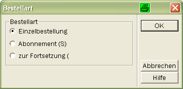 3. Erwerbung und Zeitschriftenverwaltung Bestellungen: Bestellart -