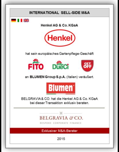 : Exklusiver M&A- Berater der Verkäufer Projekttyp: Cross-Border Sell-Side M&A (Italien, UK) Closing: Oktober 2015 Verkäufer: Henkel AG & Co.