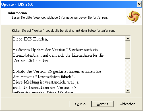 Jetzt bitte auf Weiter klicken. Es wird angezeigt: IBIS 26 läuft also nicht mehr unter MS-Windows 98 und älter!