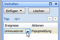 171 Expression Web hat nun das Verhalten eingefügt. Es besteht aus zwei Teilen, dem Attribut des Elements, dem die JavaScript-Funktion zugeordnet wurde, <p onmouseover="fp_popupmsg('hallo Welt!