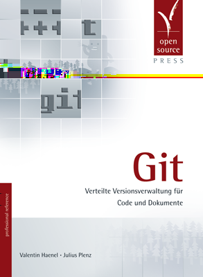 Das Git-Buch Git Verteilte Versionskontrolle für Code und Dokumente, 328 Seiten, Open Source Press, 2011 Inhaltsverzeichnis und Leseprobe unter http://gitbu.
