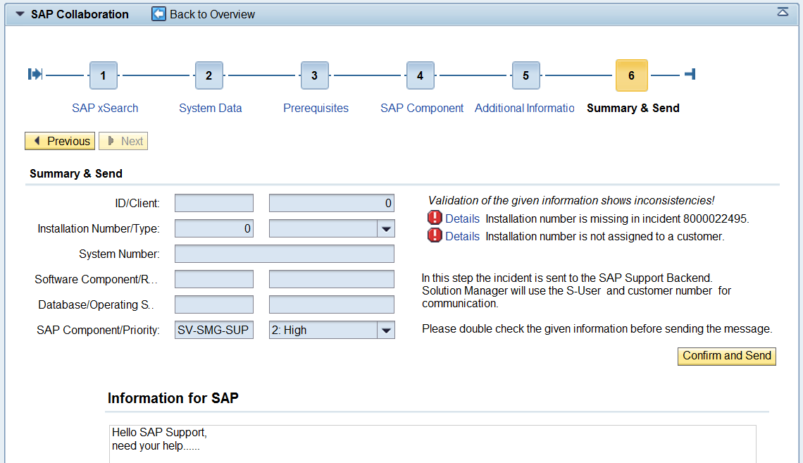 SAP Collaboration (3) With a prerequisite check, it will be avoided that messages would not be created, because of e.g. a mismatch with the assigned S-user and installation number.