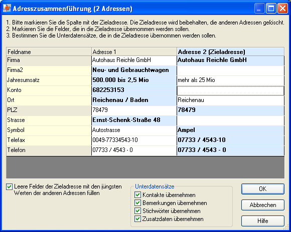 cobra CRM PLUS 2009 71 ten aus dem gleichen Feld der Quelladressen gefüllt werden. So gehen keine Daten verloren.