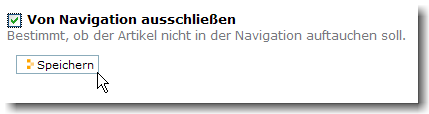 Menüführung (Auflistung der Artikel steuern) Voreingestellt ist, dass jeder neu erstellte Artikel einerseits links in die Navigation aufgenommen und andererseits im Inhaltsbereich aufgelistet wird.