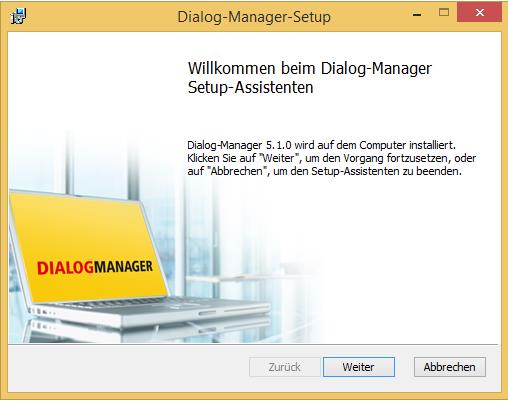 Um mit dem Dialog-Manager effektiv arbeiten zu können, sollte Ihr PC folgende Mindestvoraussetzungen erfüllen: RAM-Speicher: mind.