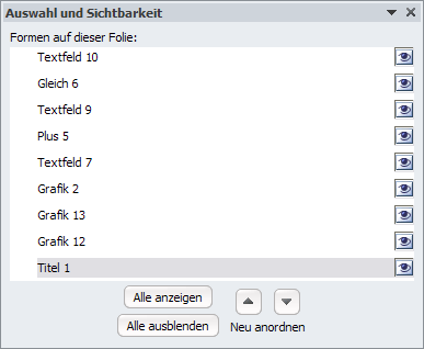 Falls notwendig verschieben Sie ein Objekt, wie beschrieben, mit den Pfeilschaltflächen ( )in der Reihenfolge nach unten bzw. nach oben.