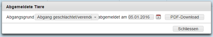 Tierliste erstellen 1. Wählen Sie im Menu Tier abmelden aus 2. Klicken Sie auf Abgemeldete Tiere suchen 3. Wählen Sie im Menu den korrekten Abgangsgrund aus 4. Wählen Sie das korrekte Datum aus 5.