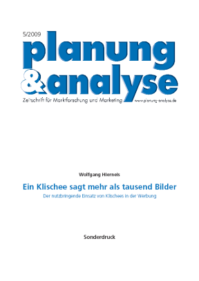 Fachartikel zur Studie Klischees sagen mehr als tausend Bilder - Der nutzbringende Einsatz von Klischees in der Werbung - erschienen in Planung & Analyse 05/2009