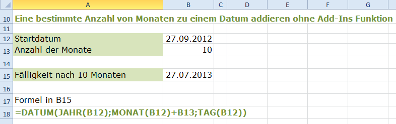 Beispiel 8: Eine bestimmte Anzahl Monate zu einem Datum addieren Das Addieren von Monaten zu einem bestimmten Ausgangsdatum lässt sich mit der Funktion = EDATUM(Ausgangsdatum; Monate) realisieren.