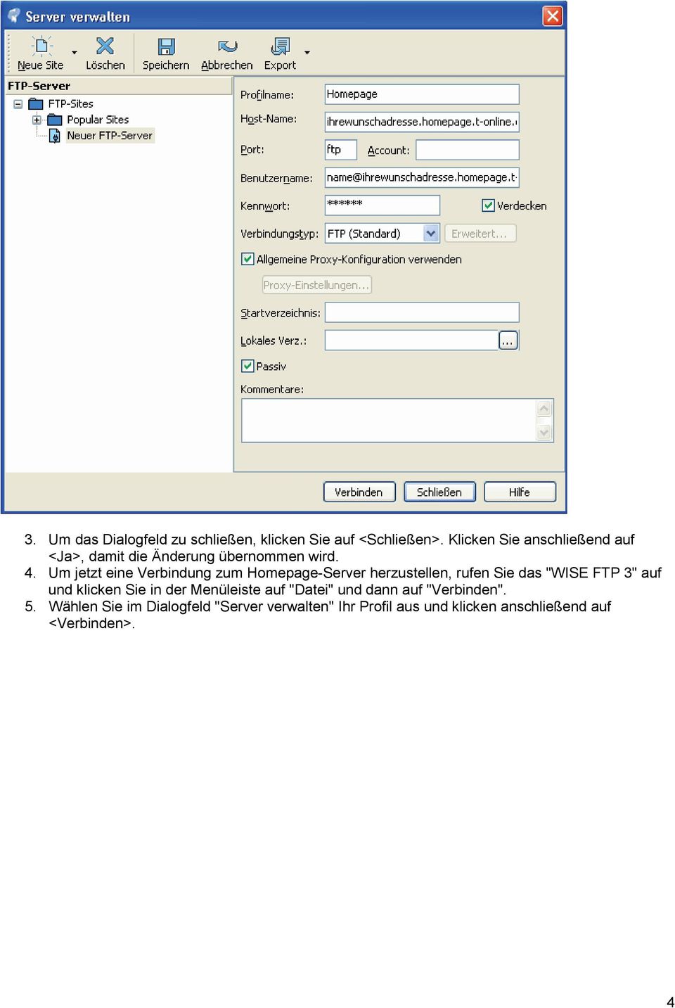 Um jetzt eine Verbindung zum Homepage-Server herzustellen, rufen Sie das "WISE FTP 3" auf und klicken