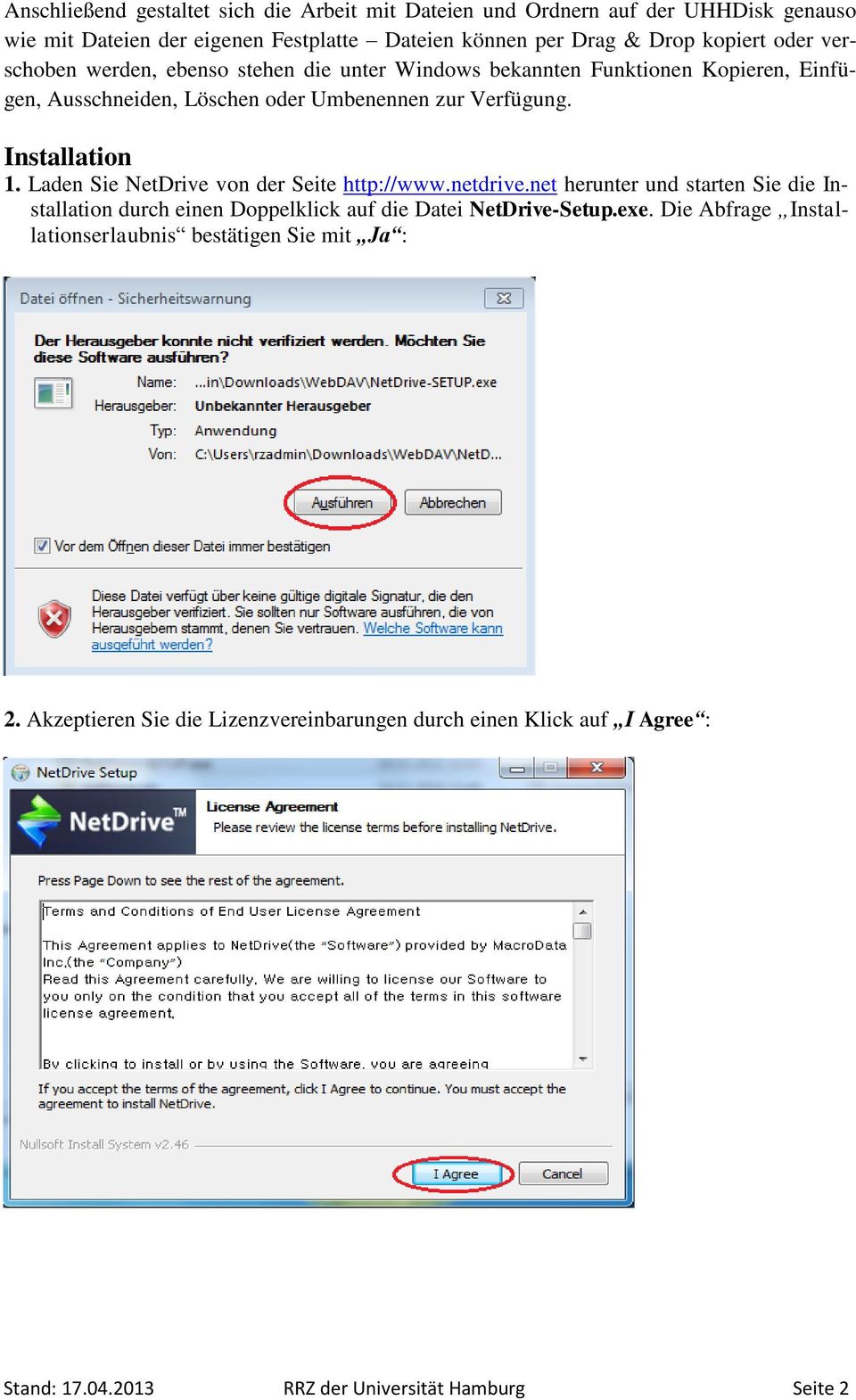 Laden Sie NetDrive von der Seite http://www.netdrive.net herunter und starten Sie die Installation durch einen Doppelklick auf die Datei NetDrive-Setup.exe.