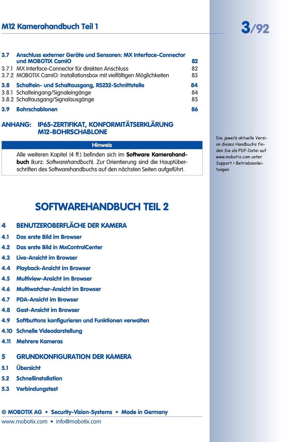 9 Bohrschablonen 86 ANHANG: IP65-ZERTIFIKAT, KONFORMITÄTSERKLÄRUNG M12-BOHRSCHABLONE Hinweis Alle weiteren Kapitel (4 ff.) befinden sich im Software Kamerahandbuch (kurz: Softwarehandbuch).