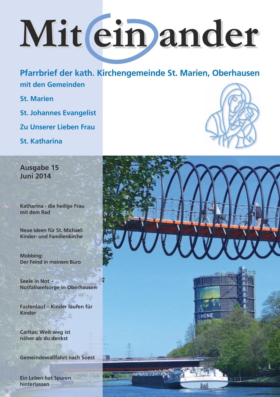 Katharina Ausgabe 15 Juni 2014 Katharina - die heilige Frau mit dem Rad Neue Ideen für St.