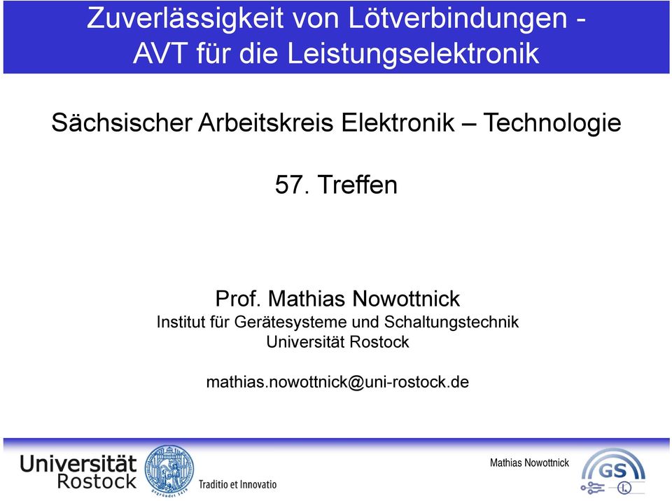 Institut für Gerätesysteme und Schaltungstechnik Universität Rostock mathias.