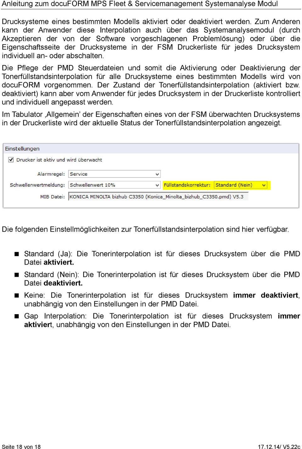 Drucksysteme in der FSM Druckerliste für jedes Drucksystem individuell an- oder abschalten.