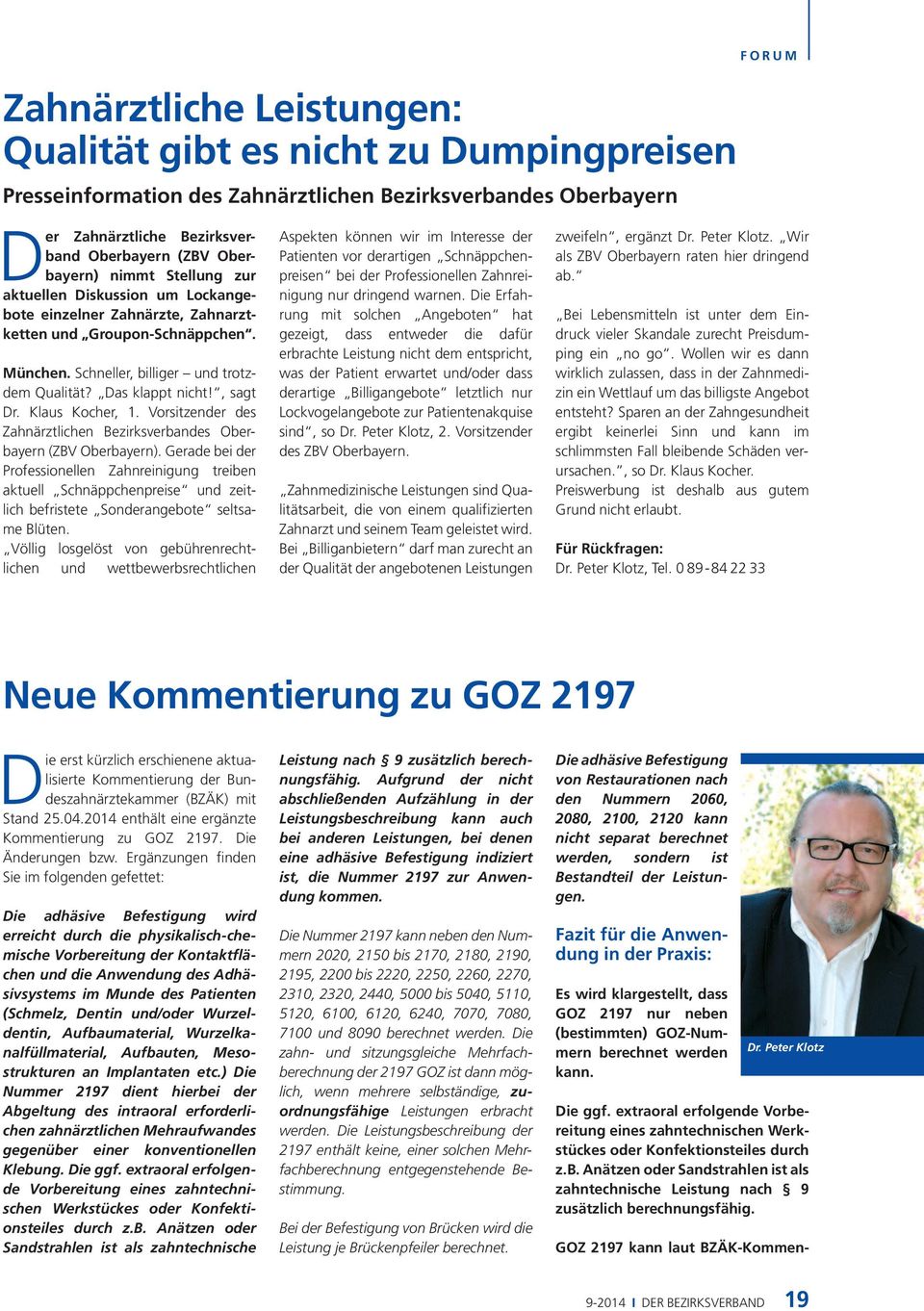 , sagt Dr. Klaus Kocher, 1. Vorsitzender des Zahnärztlichen Bezirksverbandes Oberbayern (ZBV Oberbayern).