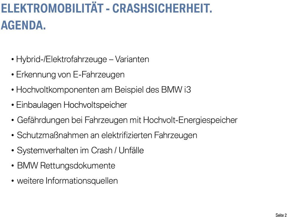 Beispiel des BMW i3 Einbaulagen Hochvoltspeicher Gefährdungen bei Fahrzeugen mit
