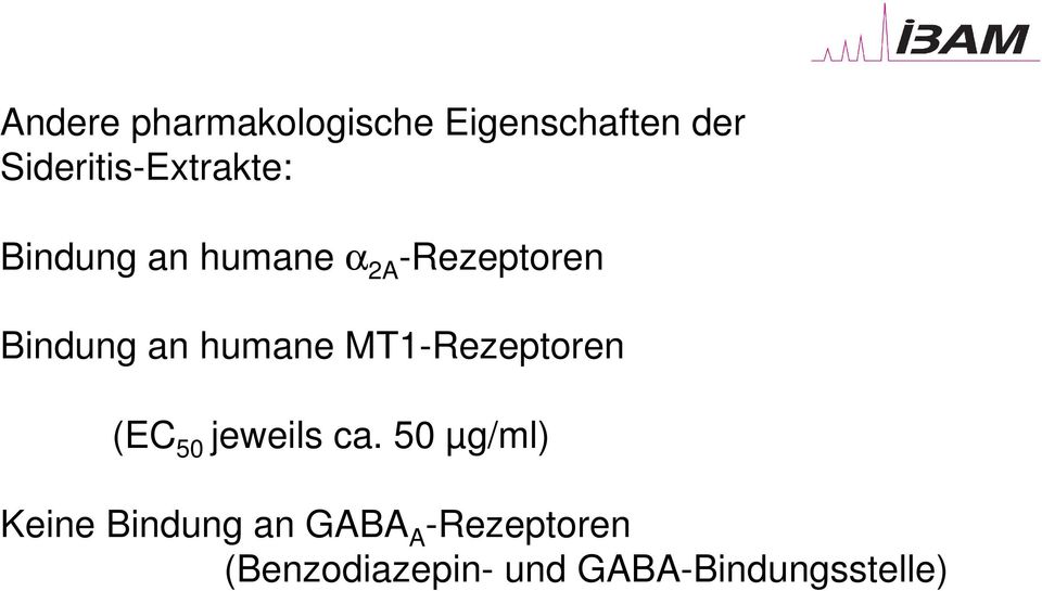 Bindung an humane MT1-Rezeptoren (EC 50 jeweils ca.