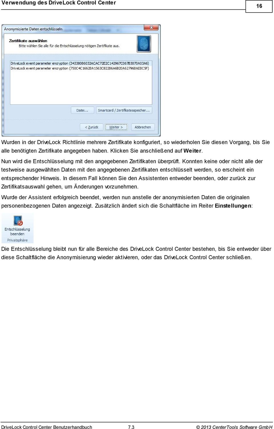 Konnten keine oder nicht alle der testweise ausgewählten Daten mit den angegebenen Zertifikaten entschlüsselt werden, so erscheint ein entsprechender Hinweis.