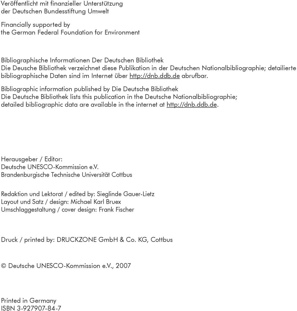 Bibliographic information published by Die Deutsche Bibliothek Die Deutsche Bibliothek lists this publication in the Deutsche Nationalbibliographie; detailed bibliographic data are available in the