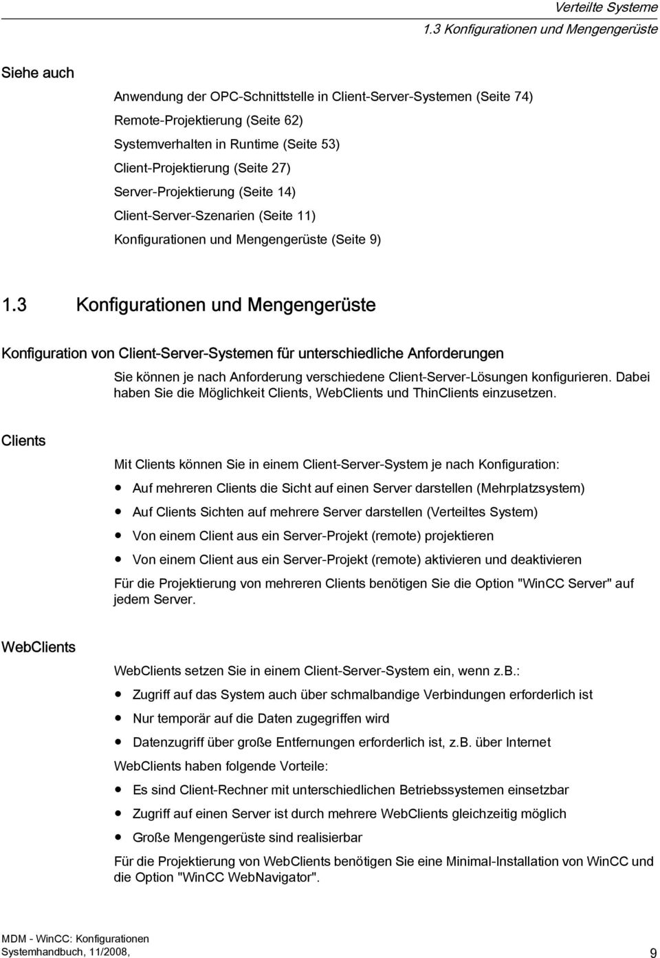 Client-Projektierung (Seite 27) Server-Projektierung (Seite 14) Client-Server-Szenarien (Seite 11) Konfigurationen und Mengengerüste (Seite 9) 1.