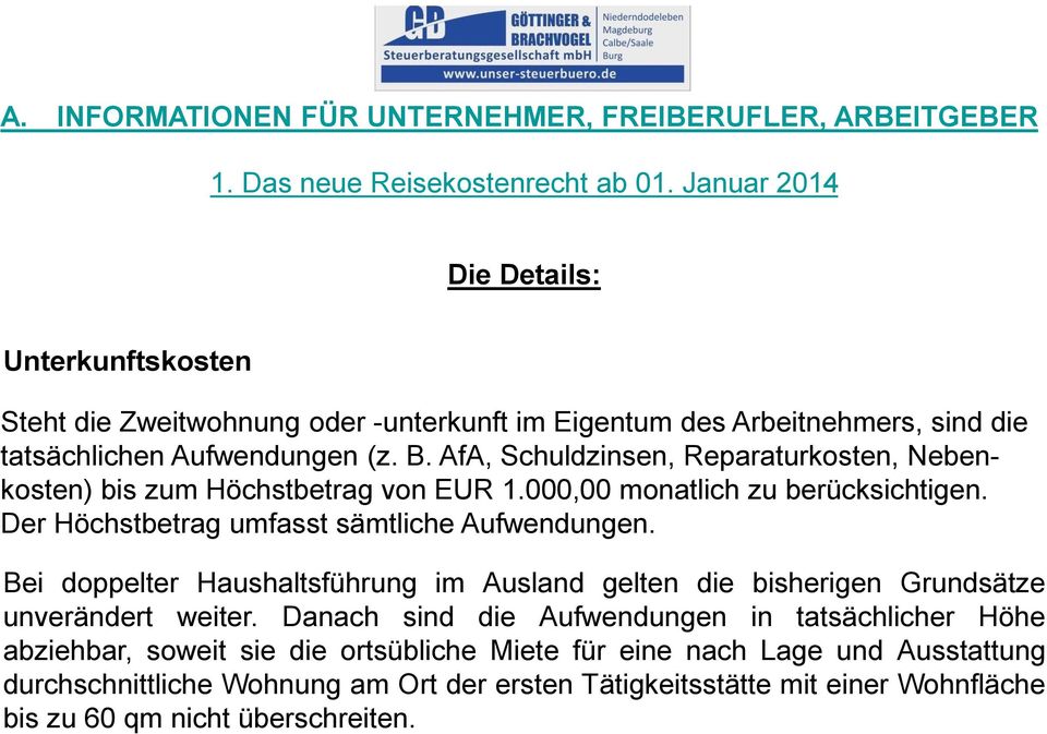 AfA, Schuldzinsen, Reparaturkosten, Nebenkosten) bis zum Höchstbetrag von EUR 1.000,00 monatlich zu berücksichtigen. Der Höchstbetrag umfasst sämtliche Aufwendungen.