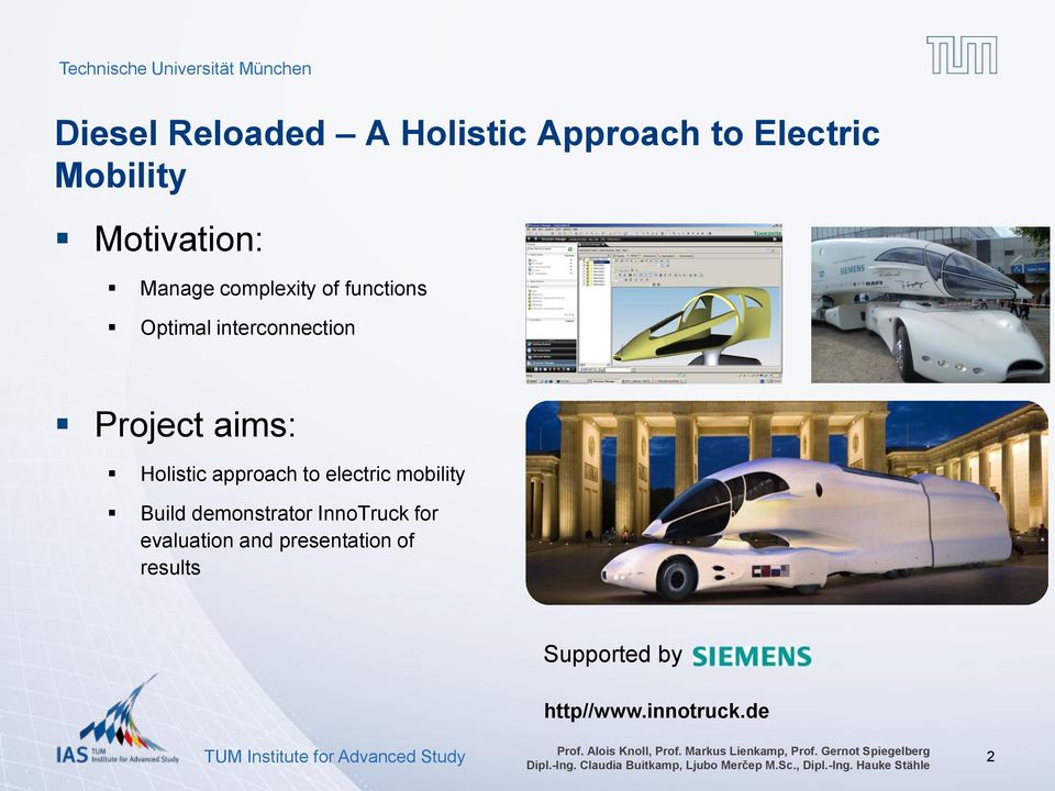 Holistic approach to electric mobility Build demonstrator InnoTruck for