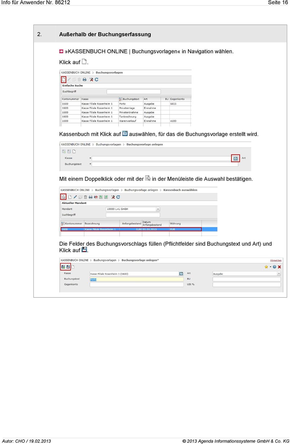 Klick auf. Kassenbuch mit Klick auf auswählen, für das die Buchungsvorlage erstellt wird.