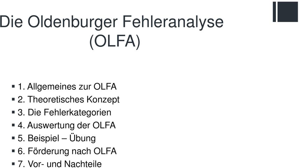Die Fehlerkategorien 4. Auswertung der OLFA 5.
