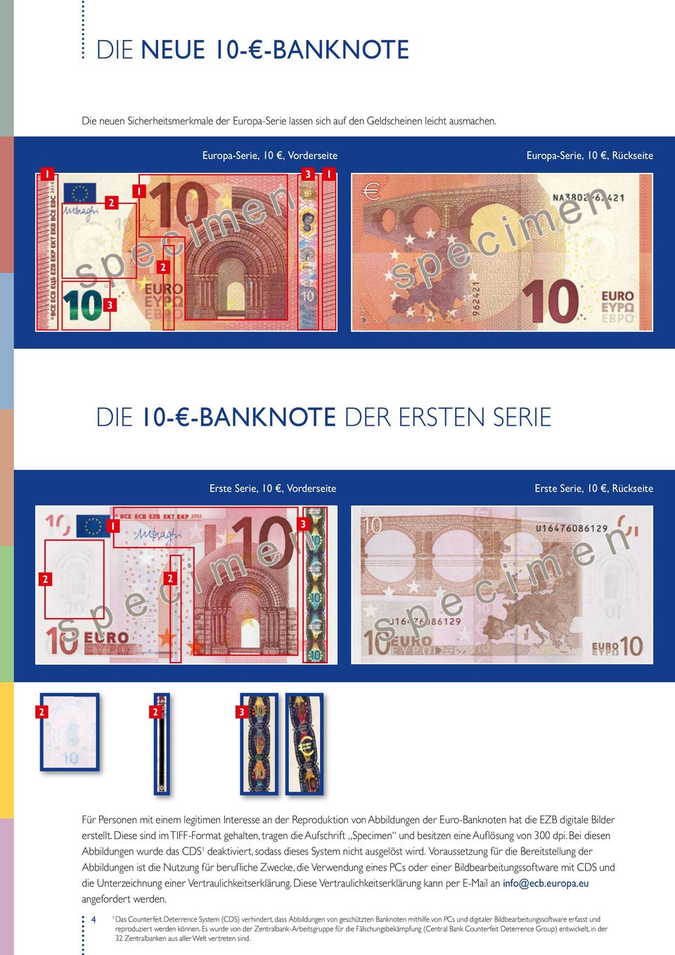 Interesse an der Reproduktion von Abbildungen der Euro-Banknoten hat die EZB digitale Bilder erstellt.