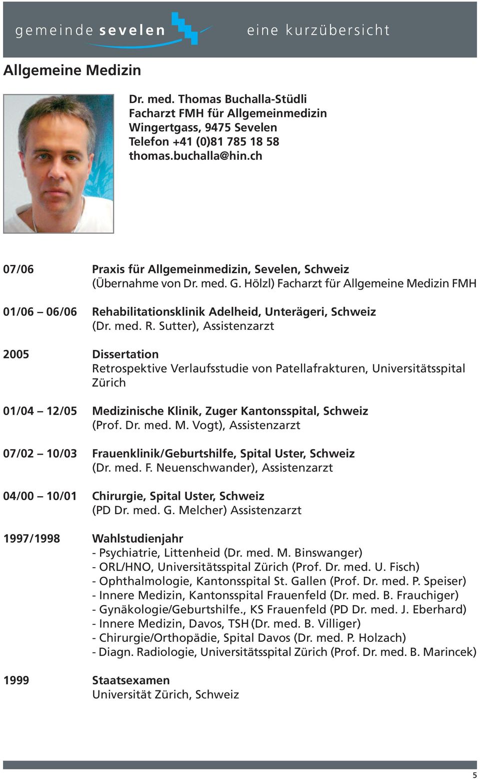 habilitationsklinik Adelheid, Unterägeri, Schweiz (Dr. med. R.