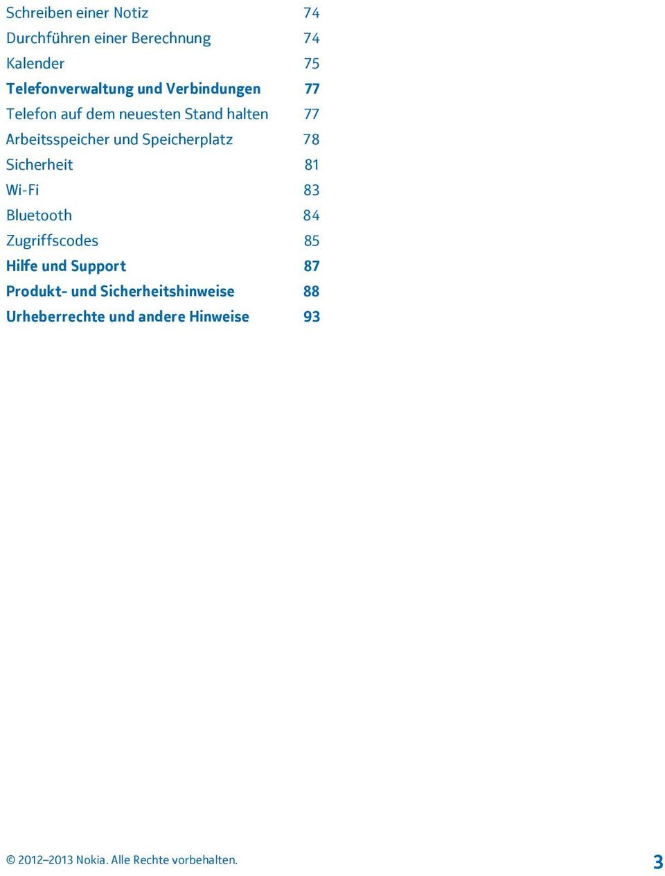 Arbeitsspeicher und Speicherplatz 78 Sicherheit 81 Wi-Fi 83 Bluetooth 84