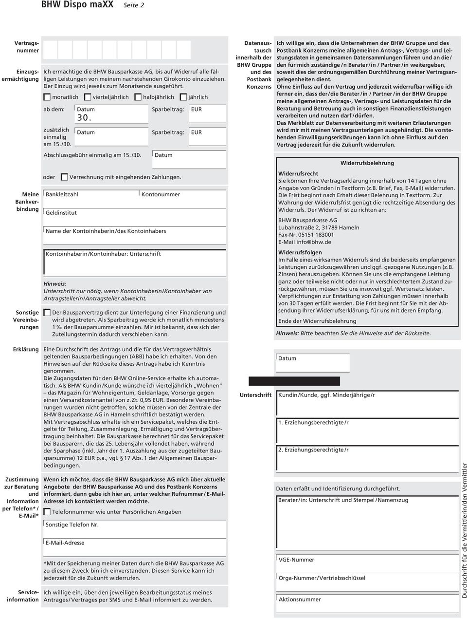 Abschlussgebühr einmalig am 15. / 30. oder 30. Kontonummer der Kontoinhaberin / des Kontoinhabers Verrechnung mit eingehenden Zahlungen.