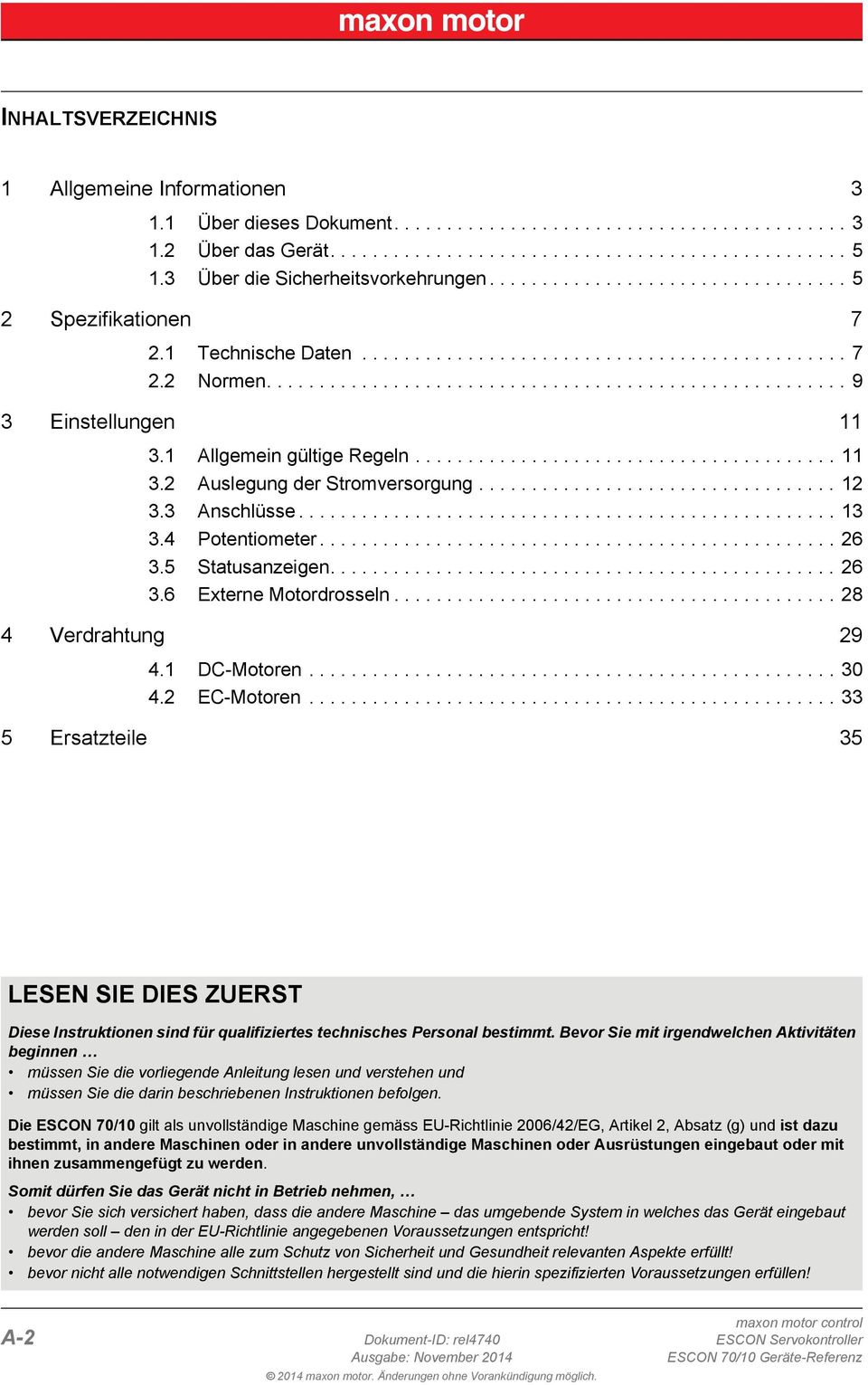 1 Allgemein gültige Regeln........................................ 11 3.2 Auslegung der Stromversorgung.................................. 12 3.3 Anschlüsse................................................... 13 3.