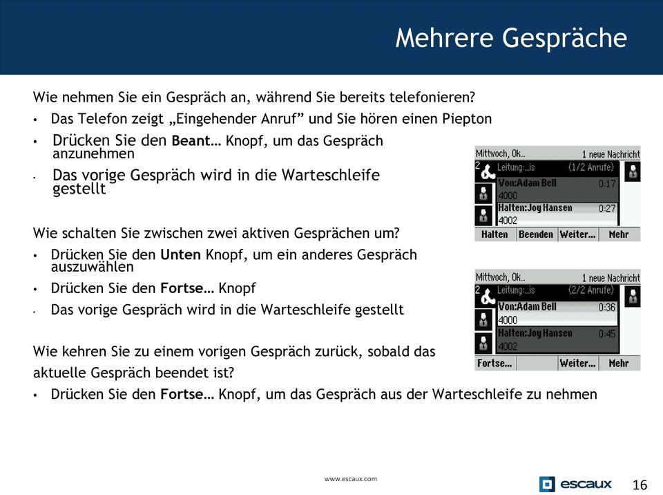 Warteschleife gestellt Wie schalten Sie zwischen zwei aktiven Gesprächen um?