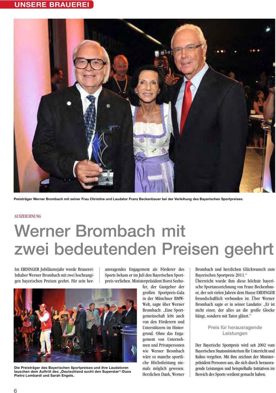 Pietro Lombardi und Sarah Engels. Im ERDINGER Jubiläumsjahr wurde Brauerei- Inhaber Werner Brombach mit zwei hochrangigen bayerischen Preisen geehrt.