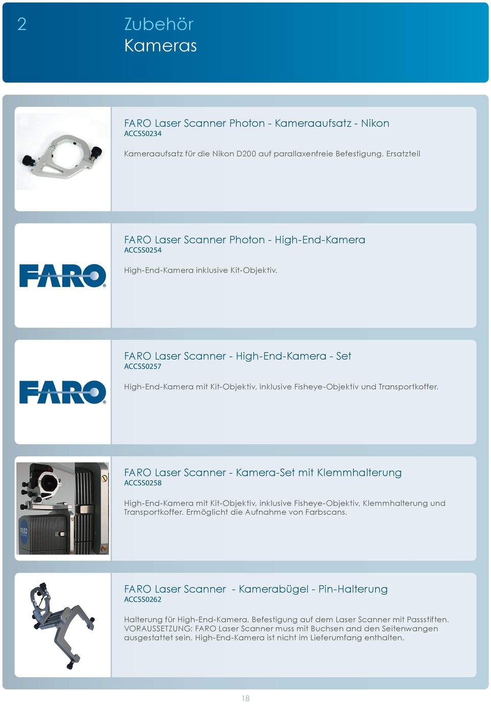 FARO Laser Scanner - High-End-Kamera - Set ACCSS0257 High-End-Kamera mit Kit-Objektiv, inklusive Fisheye-Objektiv und Transportkoffer.