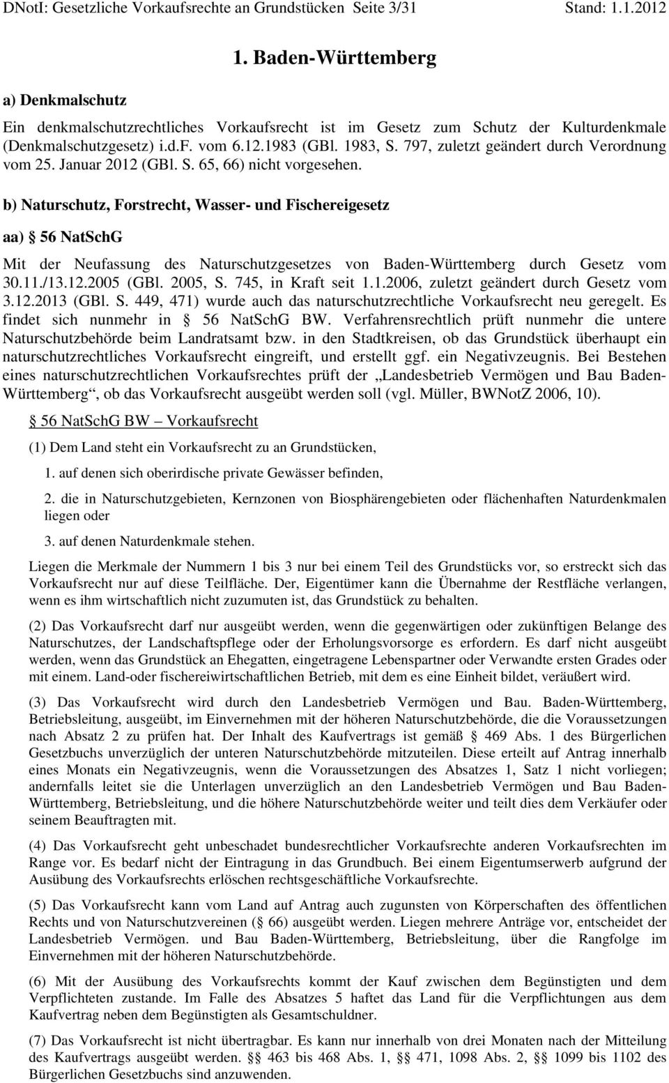 797, zuletzt geändert durch Verordnung vom 25. Januar 2012 (GBl. S. 65, 66) nicht vorgesehen.