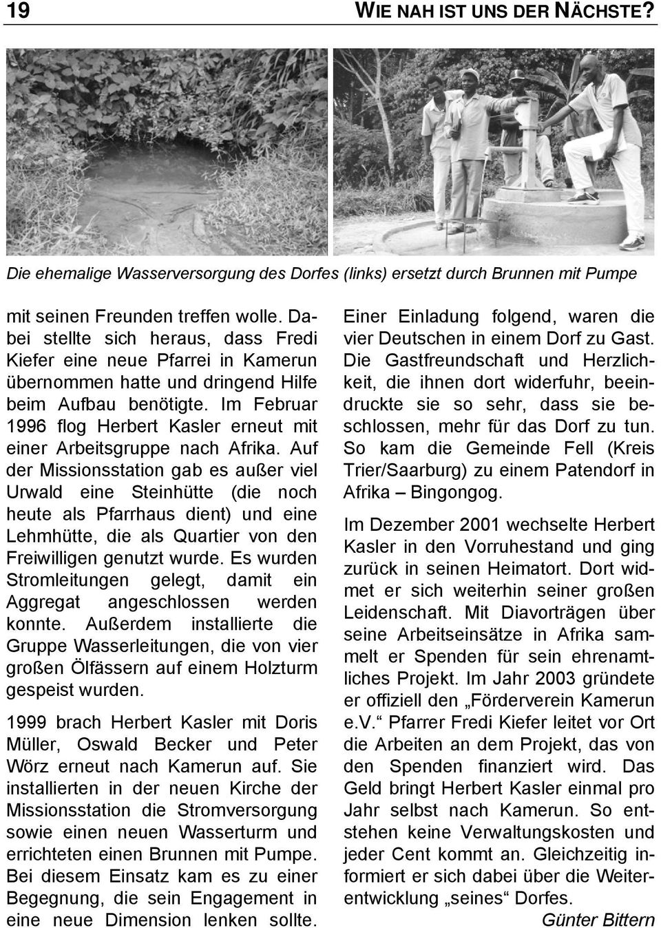 Im Februar 1996 flog Herbert Kasler erneut mit einer Arbeitsgruppe nach Afrika.