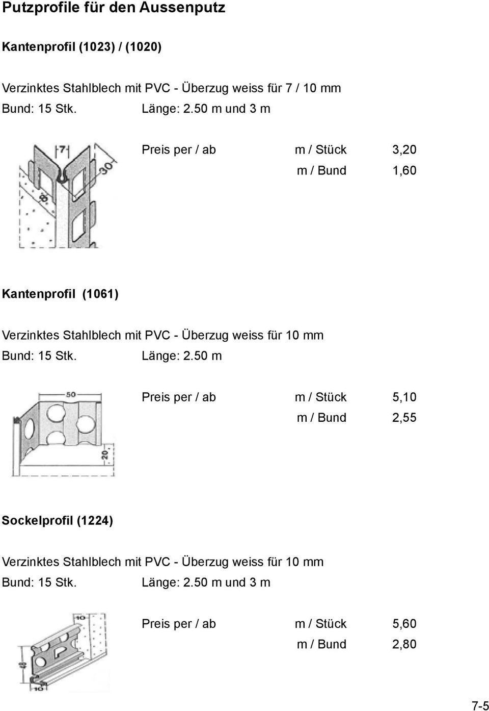 50 m und 3 m Preis per / ab m / Stück 3,20 m / Bund 1,60 Kantenprofil (1061) Verzinktes Stahlblech mit PVC - Überzug weiss für