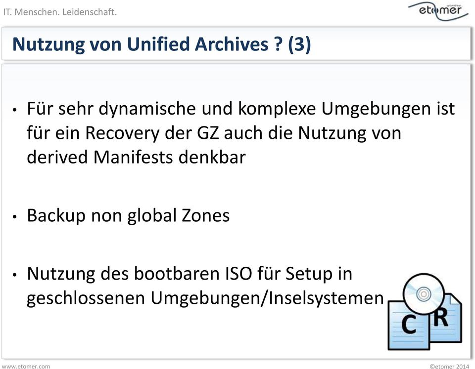 Recovery der GZ auch die Nutzung von derived Manifests denkbar