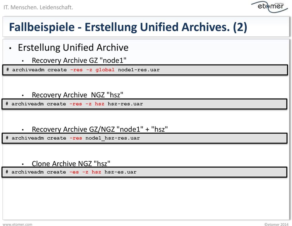 global node1-res.uar Recovery Archive NGZ "hsz" # archiveadm create -res -z hsz hsz-res.