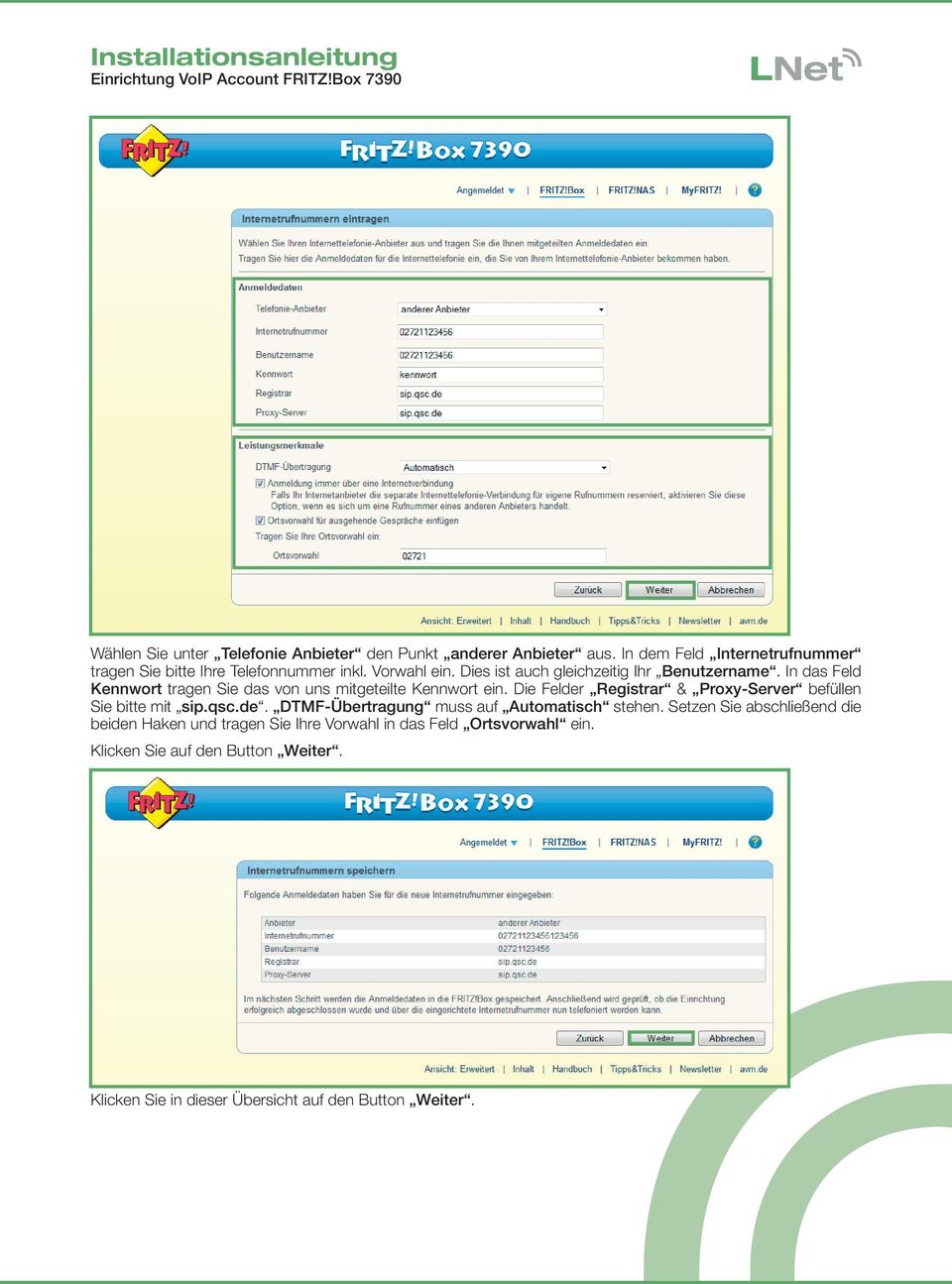 Die Felder Registrar & Proxy-Server befüllen Sie bitte mit sip.qsc.de. DTMF-Übertragung muss auf Automatisch stehen.